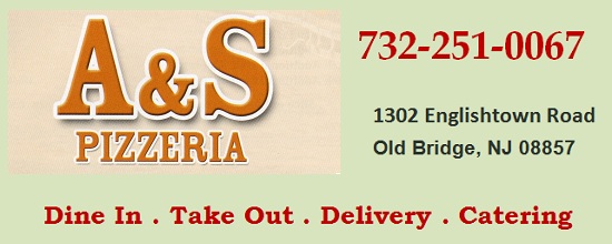 A & S Pizza in Old Bridge - Eat in . Take Out . Delivery . Catering: 732-251-0067; 1302 Englishtown Road, Old Bridge, NJ 08857; Serving Old Bridge, Spotswood areas